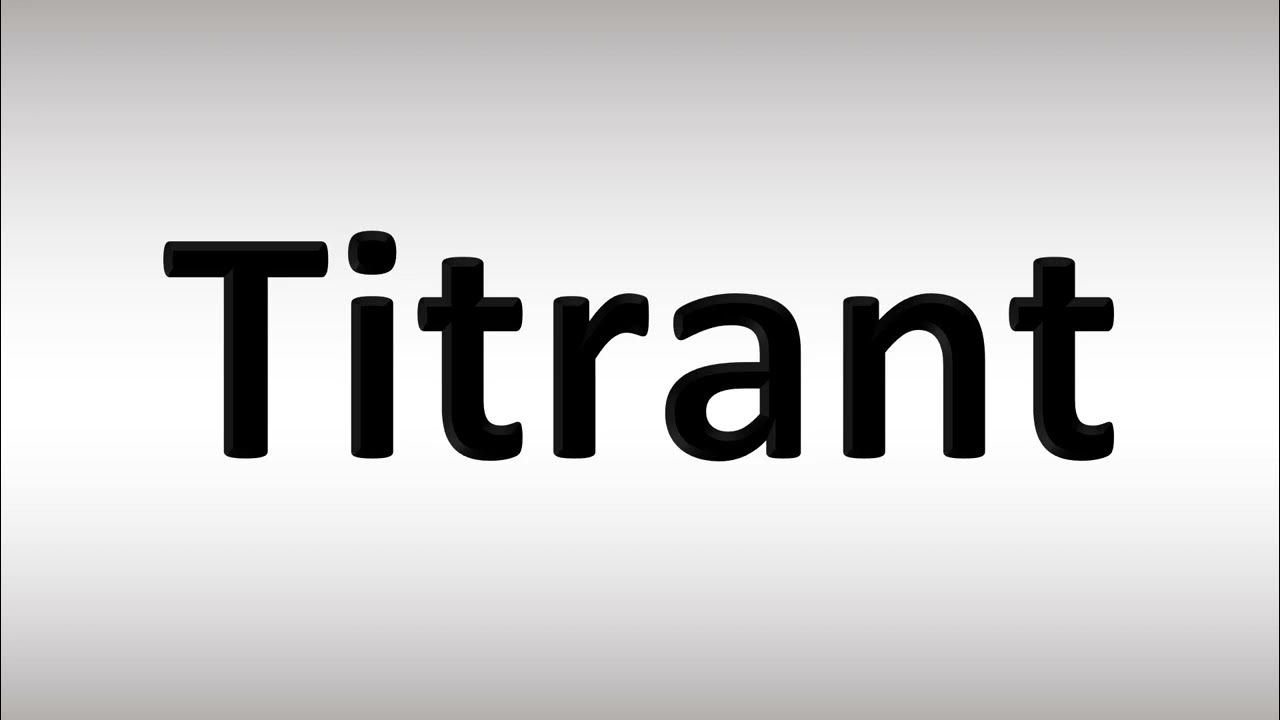 TITRANT